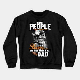 Hero My Dad Awesome T shirt Crewneck Sweatshirt